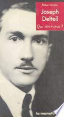 Joseph Delteil : Qui êtes-vous ?