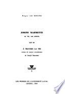 Joseph Marmette: sa vie, son oeuvre