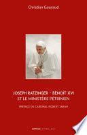 Joseph Ratzinger - Benoît XVI et le ministère pétrinien