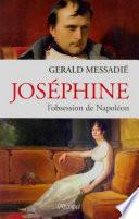 Joséphine - L'obsession de Napoléon