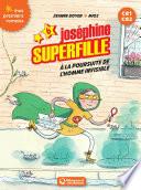 Joséphine Superfille 6 - Contre l'homme invisible