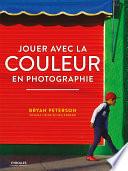 Jouer avec la couleur en photographie