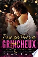 Jouer des Tours au Grincheux
