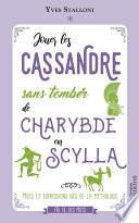 Jouer les Cassandre sans tomber de Charybde en Scylla