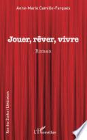 Jouer, rêver, vivre