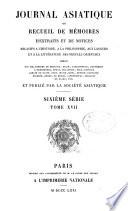 Journal asiatique ou recueil de mémoires, d'extraits et de notices relatifs à l'histoire, à la philosophie, aux sciences, à la littérature et aux langues des peuples orientaux