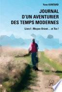 Journal d'un aventurier des temps modernes - Livre I