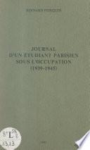 Journal d'un étudiant parisien sous l'Occupation (1939-1945)