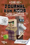 Journal d'un Noob (super guerrier) Tome 2 Minecraft - Roman junior illustré - Dès 8 ans