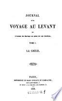 Journal d'un voyage au Levant par l'auteur du Mariage au point de vue Chretien