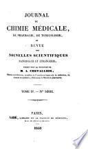 Journal de chimie médicale de pharmacie, de toxicologie et moniteur d'hygiène et de salubrité publique réunis