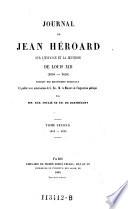 Journal de Jean Héroard sur l'enfance et la jeunesse de Louis XIII. (1601-1628)