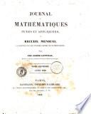 Journal de mathematiques pures et appliquees, ou recueil mensuel de memoires sur les diverses parties des mathematiques recueil periodique
