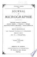 Journal de Micrographie. Histologie Humaine et Comparée. Anatomie Végétale. Botanique. Zoologie. Bactériologie. Applications Diverses du Microscope
