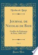 Journal de Nicolas de Baye, Vol. 1
