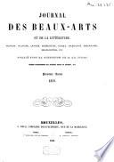 Journal des beaux-arts et de la littérature, peinture, sculpture, gravure, architecture, musique, archéologie, bibliographie, belles-lettres, ...