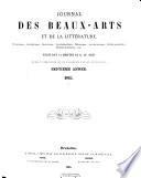 Journal des beaux-arts et de la littérature, peinture, sculpture, gravure, architecture, musique, archéologie, bibliographie, belles-lettres, ...