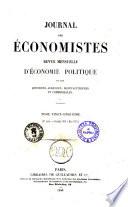 Journal des economistes revue mensuelle de l'economie politique, des questions agricoles, manufacturieres et commerciales