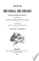 Journal des haras, chasses, et courses de chevaux, des progrès des sciences zooïatriques et de médecine comparée