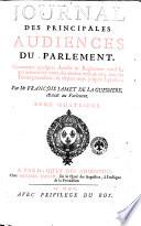 Journal des principales audiences du Parlement. Depuis l'anneé mil six cens vingt-trois jusques ... Par me jean du fresne. Tome premier [- cinquiéme]