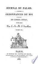 Journal du palais: Ordonnances du roi rendues en conseil d'état