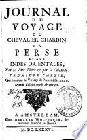 Journal Du Voyage Du Chevalier Chardin En Perse Et Aux Indes Orientales, Par la Mer Noire & par la Colchide