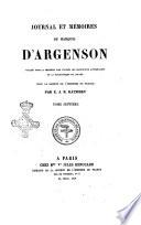 Journal et memoires du marquis d'Argenson publies pour la premiere fois d'apres les manuscrits autographes de la Bibliotheque du Louvre pour la Societe de l'histoire de France par E. J. B. Rathery