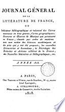 Journal général de la littérature de France, ou Répertoire méthodique des livres nouveaux [&c.] qui paraissent successivement en France (suivi d'un Bulletin de la littérature étrangère).