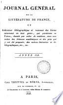 Journal général de la littérature de France, ou Répertoire méthodique des livres nouveaux [&c.] qui paraissent successivement en France (suivi d'un Bulletin de la littérature étrangère).