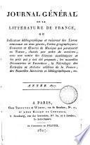 Journal général de la littérature de France, ou Répertoire méthodique des livres nouveaux [&c.] qui paraissent successivement en France (suivi d'un Bulletin de la littérature étrangère).
