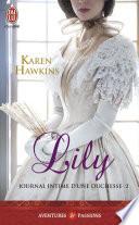 Journal intime d'une duchesse (Tome 2) - Lily