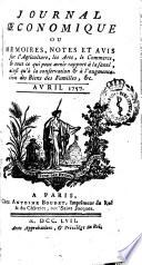 Journal Oeconomique, ou Memoires, notes et avis sur l'Agriculture, les Arts, le Commerce, & tout ce qui peut avoir rapport à la santé, ainsi qu'à la conservation & à l'augmentation des biens des Familles, & c