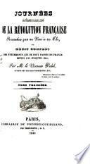 Journées mémorables de la Révolution Français racontées par un père à ses fils, ou récit complet des événements qui se sont passés en France depuis 1787 jusqu'en 1804