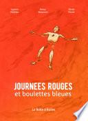 Journées rouges et boulettes bleues