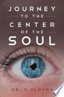 Journey to the Center of the Soul