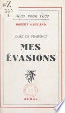 Jours de pénitence, mes évasions