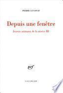 Joyeux animaux de la misère (Tome 3) - Depuis une fenêtre