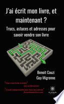 J’ai écrit mon livre, et maintenant ?