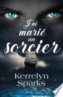J’ai marié un sorcier