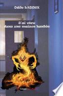 J’ai vécu dans une maison hantée