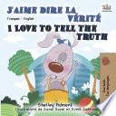 J’aime dire la vérité I Love to Tell the Truth