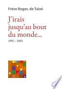 J’irais jusqu’au bout du monde...