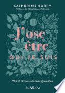 J’ose être qui je suis