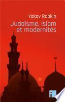 Judaïsme, islam et modernités