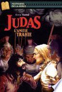 Judas, l'amitié trahie - Histoires de la Bible - Dès 11 ans