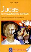 Judas Le mystère de la trahison