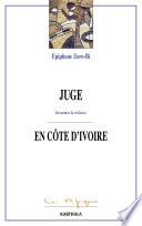 Juge en Côte d'Ivoire -Désarmer la violence