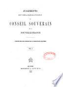 Jugements et délibérations du Conseil souverain de la Nouvelle-France