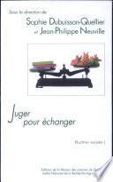 Juger pour échanger