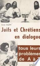 Juifs et Chrétiens en dialogue